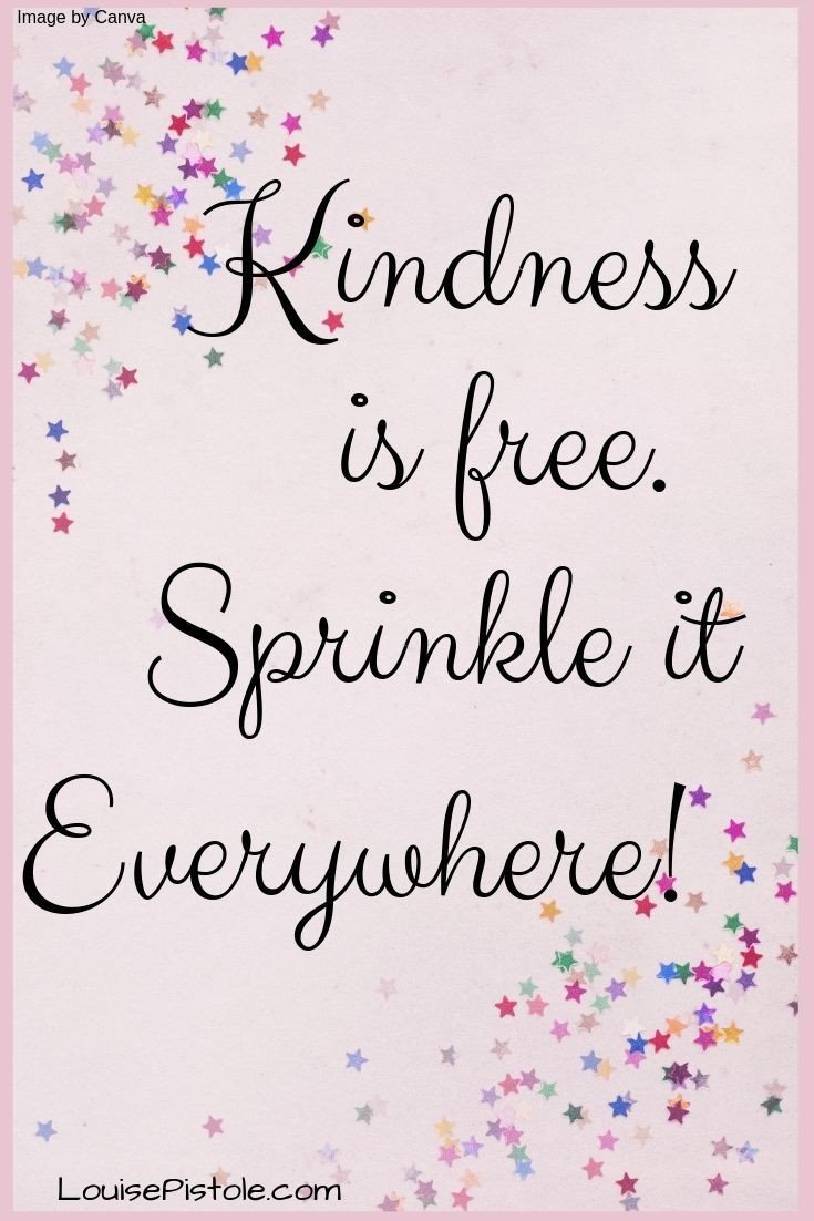 Kindness is free, spread it around