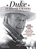 Duke in His Own Words: John Wayne's Life in Letters, Handwritten Notes and Never-Before-Seen Photos Curated from His Private Archive Hardcover – October 27, 2015

by Editors of the Official John Wayne Magazine (Author), Ethan Wayne (Introduction)

