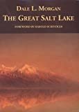 The Great Salt Lake Paperback – January 9, 2002

by Dale L. Morgan (Author), Harold Schindler (Foreword)


