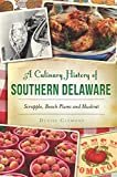 A Culinary History of Southern Delaware: Scrapple, Beach Plums and Muskrat (American Palate) Paperback – August 1, 2016

by Denise Clemons (Author)

