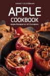 Apple Cookbook: Apple Recipes for All Occasions
#NationalEatARedAppleDay