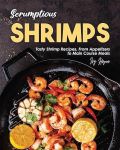 Scrumptious Shrimps: Tasty Shrimp Recipes, From Appetizers to Main Course Meals
#FrenchFriedShrimpDay