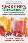 Smoothies for Kidney Health: A Delicious Approach to the Prevention and Management of Kidney Problems and So Much More#WorldKidneyDay