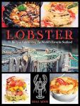 Lobster: 75 Recipes Celebrating the World's Favorite Seafood#LobsterNewburgDay